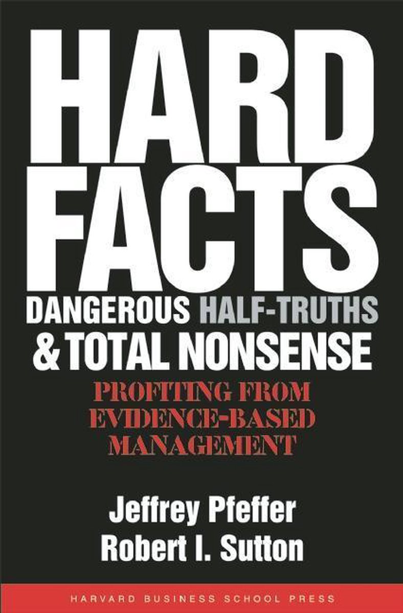 Hard Facts Dangerous Half Truths And Total Nonsense
