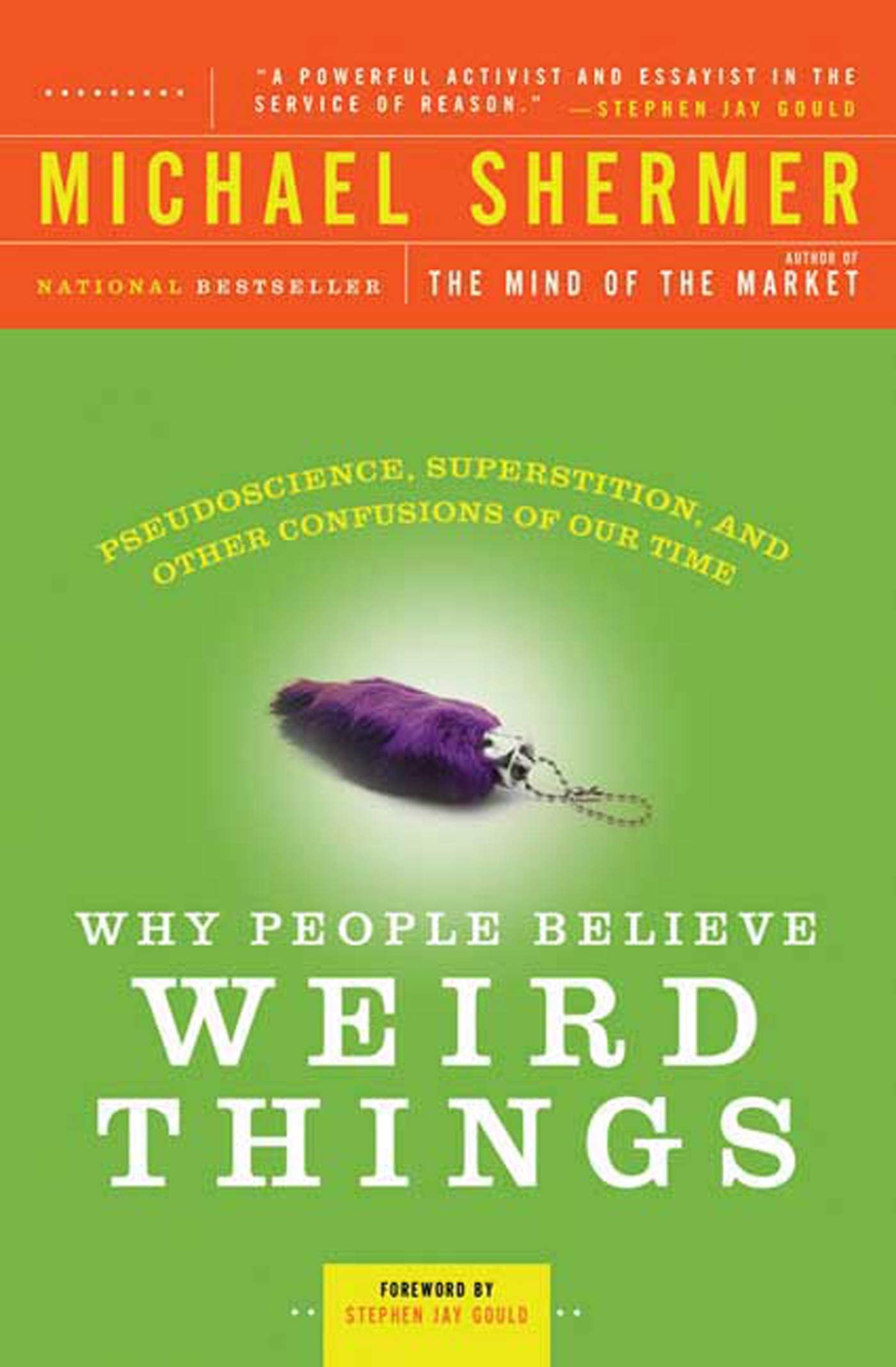 Why People Believe Weird Things Pseudoscience Superstition and Other Confusions of Our Time